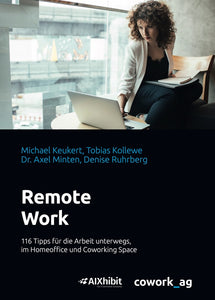 Remote Work: 116 Tipps für die Arbeit unterwegs, im Homeoffice und Coworking Space